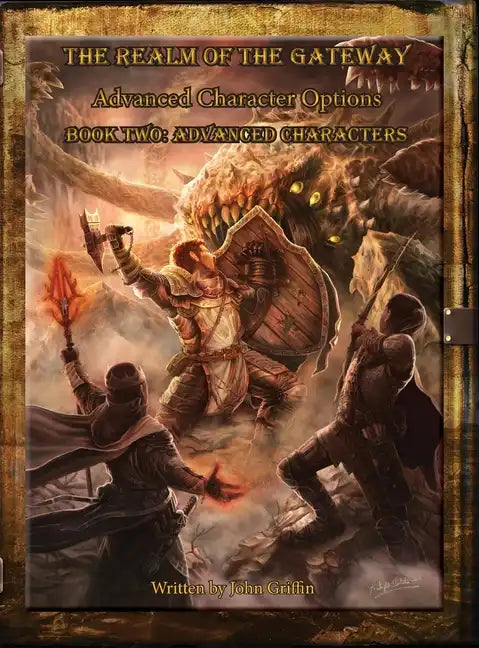 The Realm of the Gateway Advanced Character Options Book Two: Advanced Characters - Hardcover