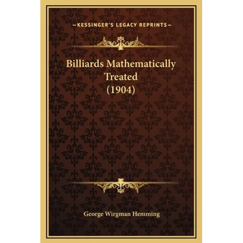 Billiards Mathematically Treated (1904) - Hardcover