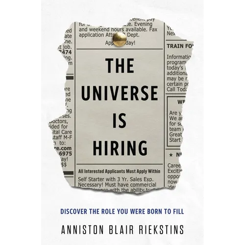 The Universe Is Hiring: Discover the Role You Were Born to Fill - Hardcover
