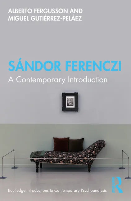 Sándor Ferenczi: A Contemporary Introduction - Paperback