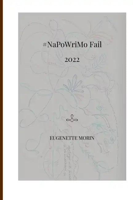 #NaPoWriMo Fail 2022: Because though we try, we sometimes fail ... - Paperback