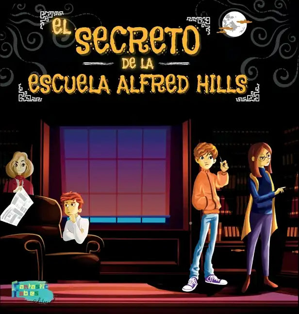 El Secreto de la Escuela Alfred Hills: Una Historia de Misterio para niños con ilustraciones - Hardcover
