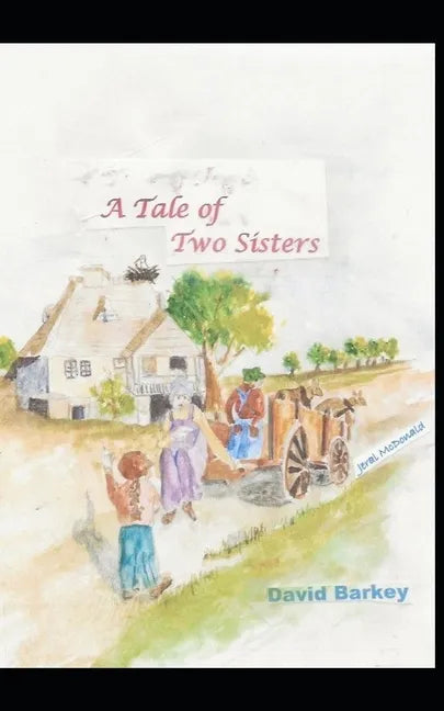 A Tale of Two Sisters: From Romanian Refugees to American Homemakers - Paperback