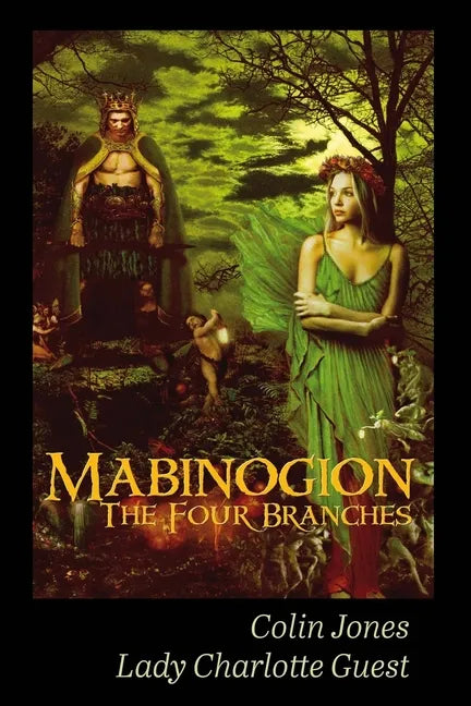 Mabinogion, the Four Branches: The Ancient Celtic Epic - Paperback
