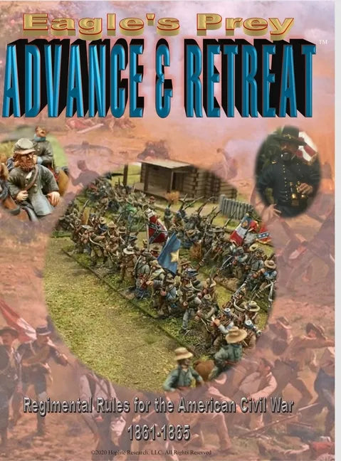 Eagle's Prey: ADVANCE & RETREAT Regimental Rules for the American Civil War 1861-1865 - Hardcover