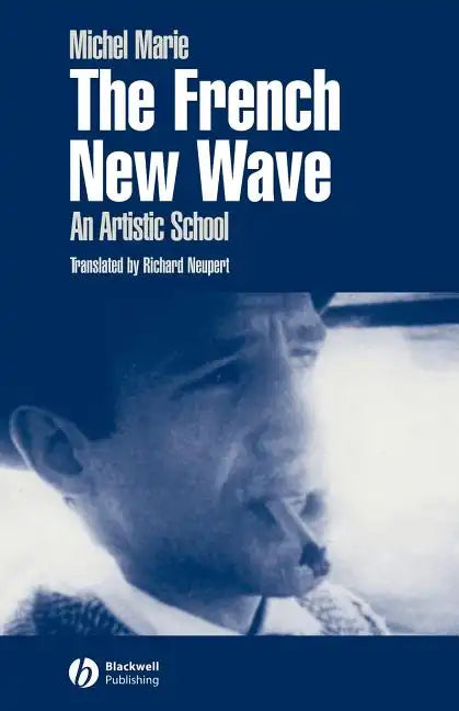 The French New Wave: An Artistic School - Paperback
