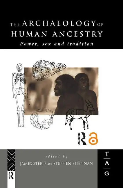 The Archaeology of Human Ancestry: Power, Sex and Tradition - Paperback