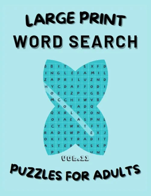 Word Search - Large Print: Puzzles for adults: Vol 11: word search book for adults/ large print/Puzzles book with solutions/ 8.5x11 in / 160 page - Paperback