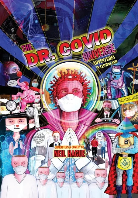 The Dr. Covid Universe: Adventures in Clown Land - Paperback