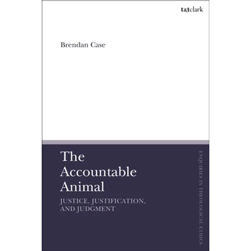 The Accountable Animal: Justice, Justification, and Judgment - Paperback