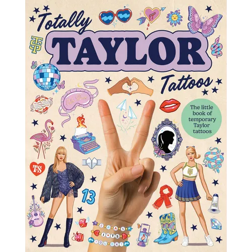 Totally Taylor Tattoos: The Little Book of Temporary Taylor Tattoos - Paperback