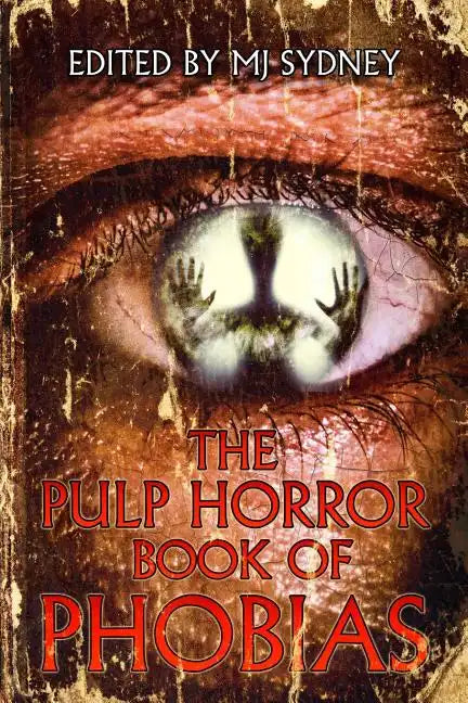 The Pulp Horror Book of Phobias - Paperback