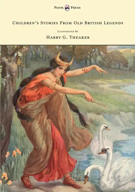 Children's Stories From Old British Legends - Illustrated by Harry Theaker - Hardcover