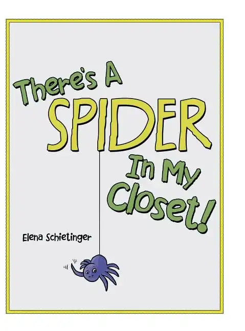 There'S a Spider in My Closet! - Hardcover