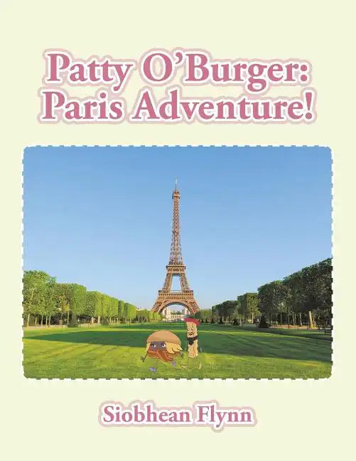 Patty O'Burger Paris Adventure! - Paperback