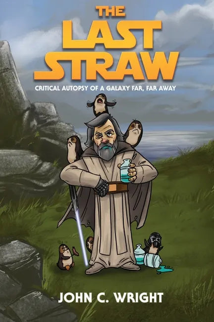 The Last Straw: A Critical Autopsy of a galaxy far, far away - Paperback