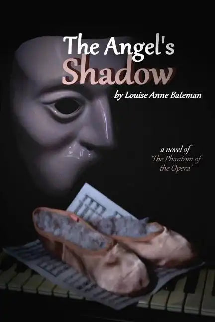 The Angel's Shadow: A Novel of 'the Phantom of the Opera' - Paperback