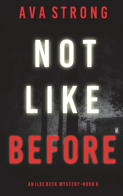 Not Like Before (An Ilse Beck FBI Suspense Thriller-Book 6) - Hardcover