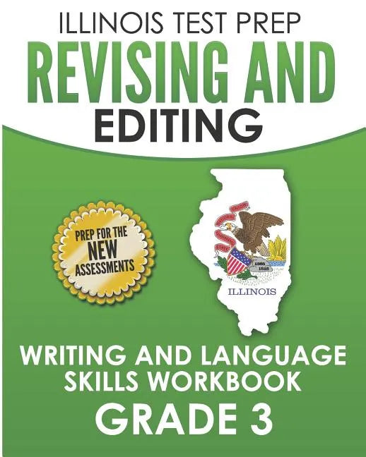 ILLINOIS TEST PREP Revising and Editing Grade 3: Writing and Language Skills Workbook - Paperback