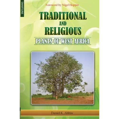 Traditional and Religious Plants of West Africa - Paperback