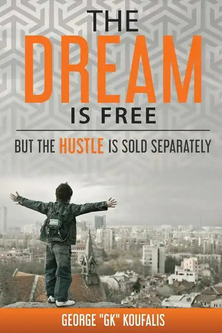 The dream is free but the hustle is sold separately - Paperback