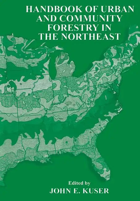 Handbook of Urban and Community Forestry in the Northeast - Paperback