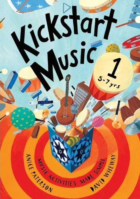 Kickstart Music 1: 5-7 year olds - Paperback