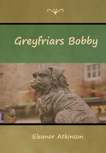 Greyfriars Bobby - Hardcover