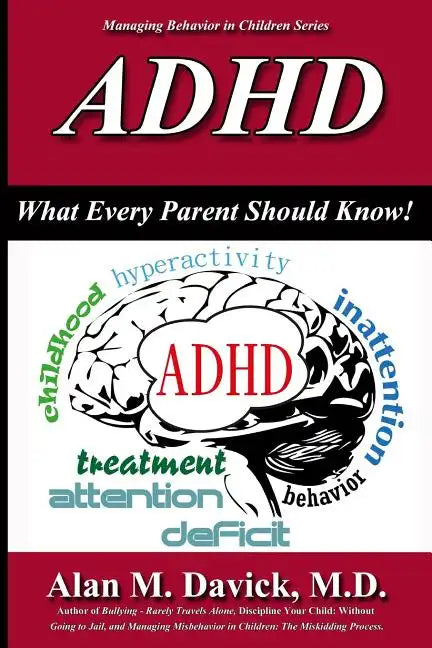 ADHD: What Every Parent Should Know - Paperback