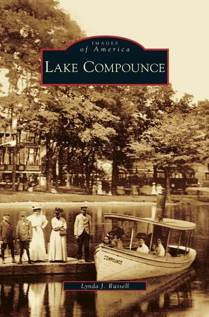 Lake Compounce - Hardcover