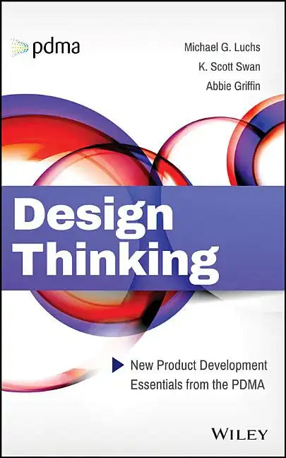 Design Thinking: New Product Development Essentials from the Pdma - Hardcover