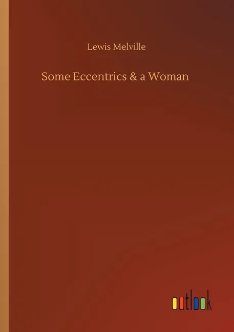 Some Eccentrics & a Woman - Paperback