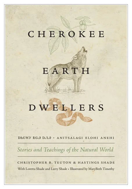 Cherokee Earth Dwellers: Stories and Teachings of the Natural World - Paperback