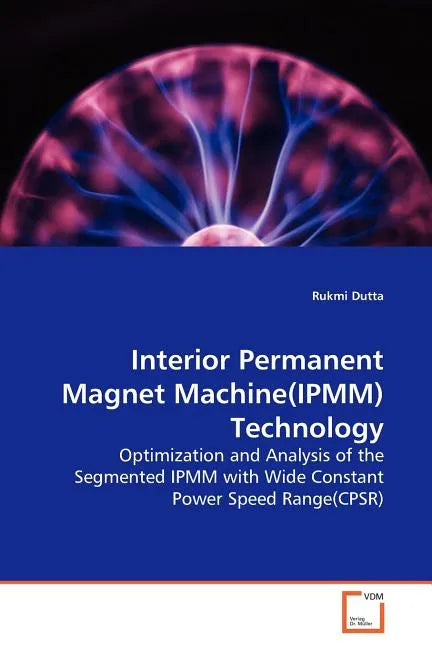 Interior Permanent Magnet Machine(IPMM)Technology - Paperback