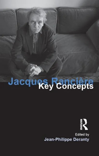 Jacques Ranciere: Key Concepts - Paperback