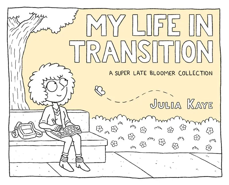 My Life in Transition: A Super Late Bloomer Collection - Paperback