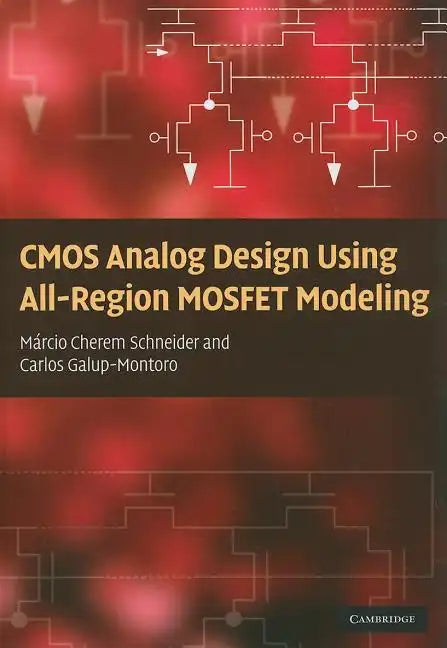CMOS Analog Design Using All-Region MOSFET Modeling - Hardcover