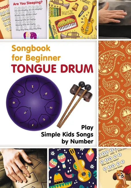 Tongue Drum Songbook for Beginner: Play Simple Kids Songs by Number - Paperback