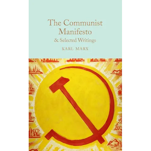 The Communist Manifesto: & Selected Writings - Hardcover