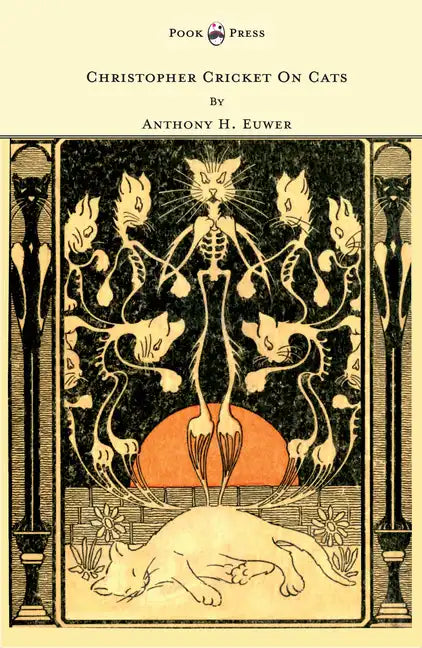 Christopher Cricket On Cats - With Observations And Deductions For The Enlightenment Of The Human Race From Infancy To Maturity And Even Old Age - Paperback