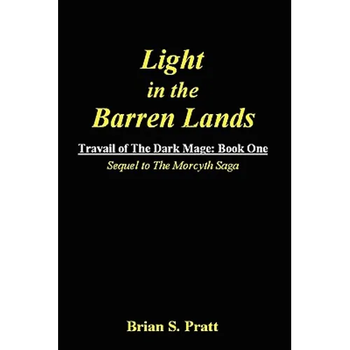 Light in the Barren Lands: Travail of the Dark Mage (Book One) - Paperback