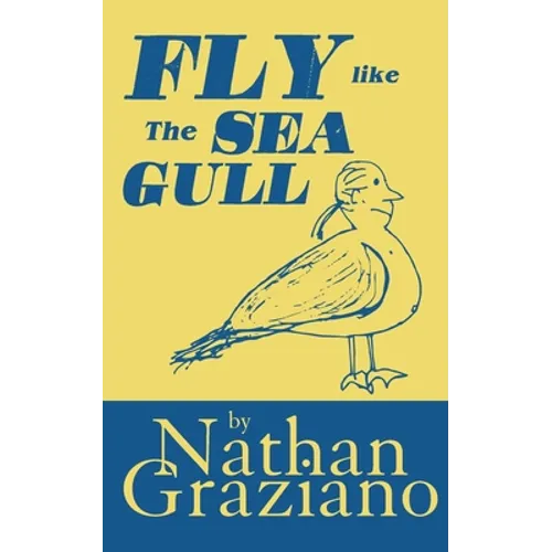 Fly Like the Seagull - Paperback