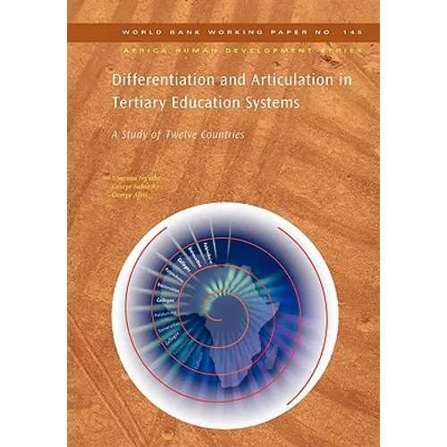 Differentiation and Articulation in Tertiary Education Systems: A Study of Twelve Countries Volume 145 - Paperback