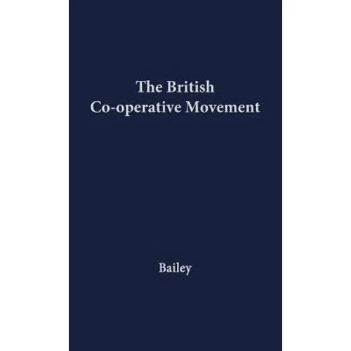 The British Co-Operative Movement. - Hardcover