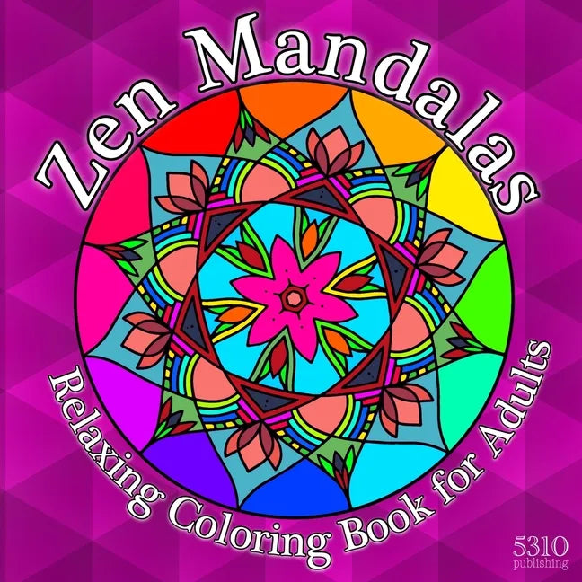 Zen Mandalas: Relaxing Coloring Book for Adults with Famous Quotes - Paperback