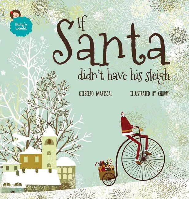 If Santa didn't have his sleigh: An illustrated book for kids about christmas - Hardcover