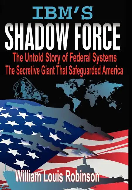 IBM's Shadow Force - Hardcover