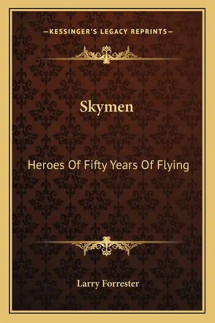 Skymen: Heroes of Fifty Years of Flying - Paperback