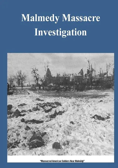 Malmedy Massacre Investigation - Paperback