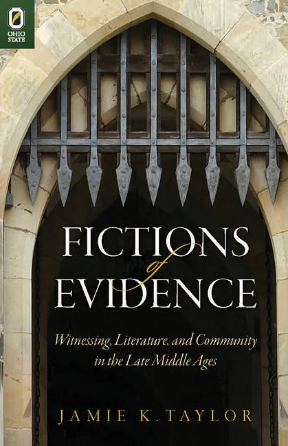 Fictions of Evidence: Witnessing, Literature, and Community in the Late Middle Ages - Paperback